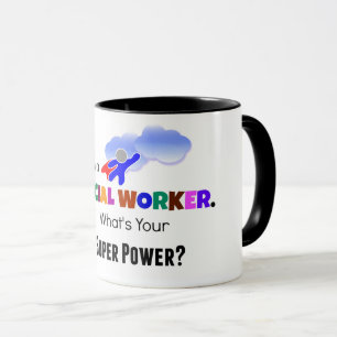 Taza Soy un trabajador social. ¿Cuál es tu superpoder?