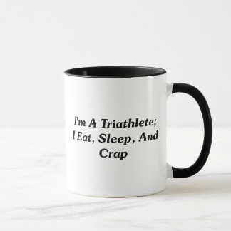Taza Soy un Triathlete; Yo como, duermo, y mierda