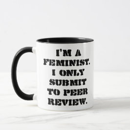 Taza Soy una feminista. Someto solamente al estudio del