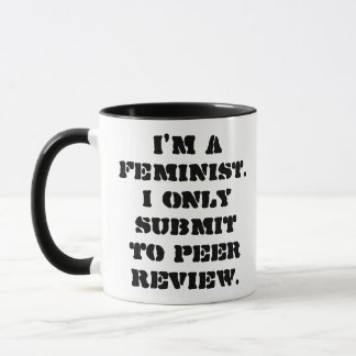 Taza Soy una feminista. Someto solamente al estudio del
