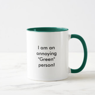 Taza ¡Soy una persona "verde" de molestia!