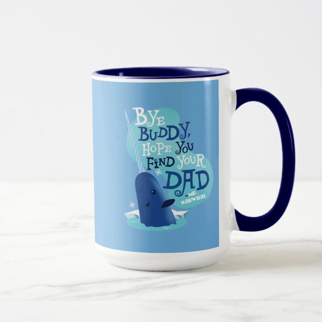 Taza Sr. Narwhal | Adios Buddy, Espero Que Encuentren A (Derecha)