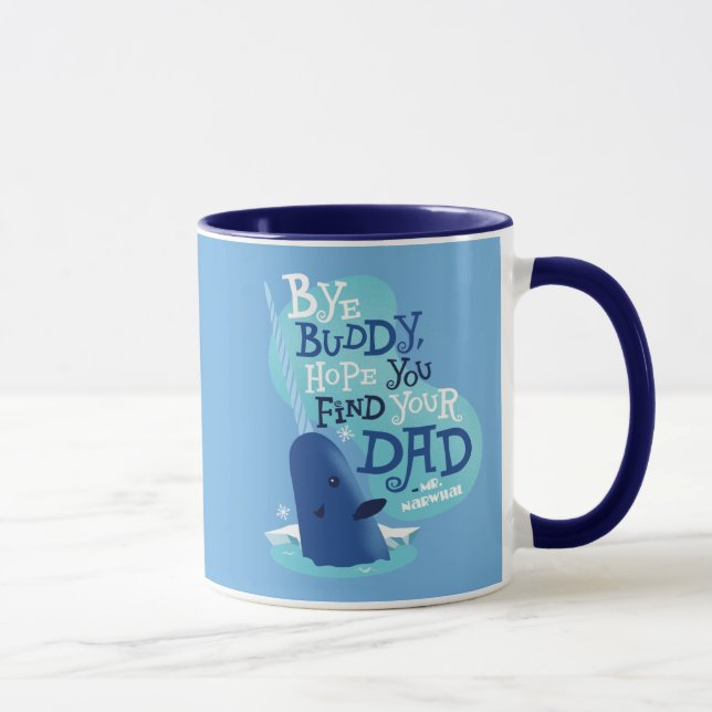 Taza Sr. Narwhal | Adios Buddy, Espero Que Encuentren A (Derecha)