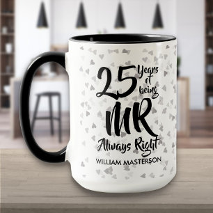 Taza Sr. Siempre Correcto Diversión 25º Aniversario de 