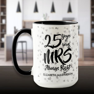 Taza Sra. Siempre Tiene Razón Divertido 25 Aniversario