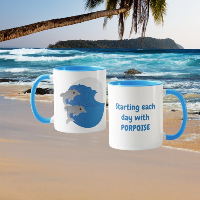 Taza Starting each day with PORPOISE (Subido por el creador)
