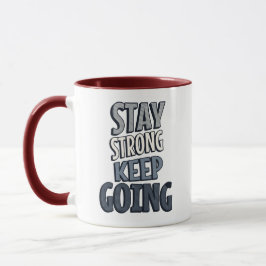 Taza Stay Strong Keep Going – Grey Inspirational Mug