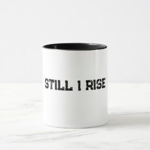 Taza Still I Rise Motivacional Angustiado