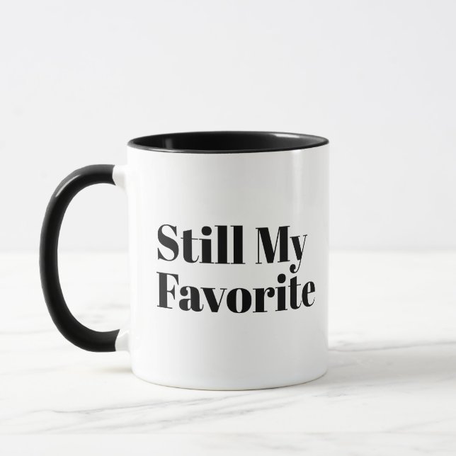 Taza 'Still My Favorite' Sweet Reminder Love Gift  (Izquierda)