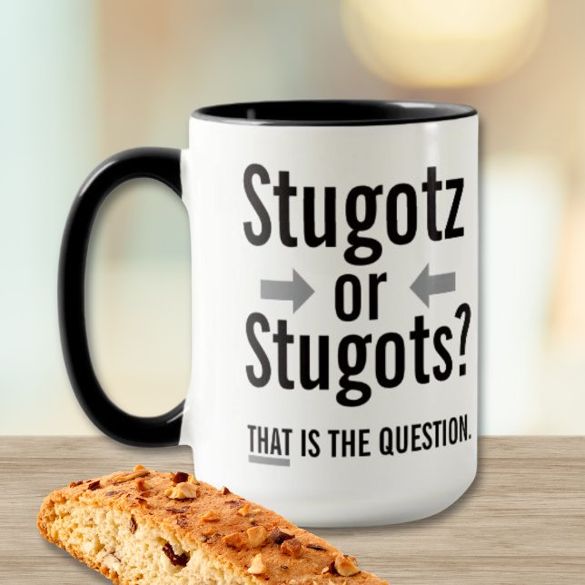 Taza Stugotz o Stugots - Esa es la cuestión. (Italian Sicilian humor mug with black handle featuring “Stugotz or Stugots — That is the question” )