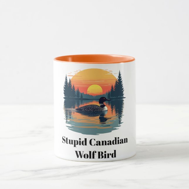 Taza Stupid Canadian Wolf Bird Funny Canada Gift Loon (Centro)