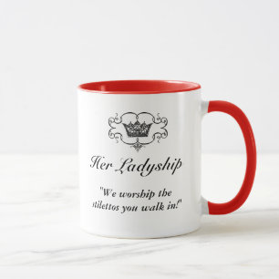 Taza ¡Su adoración de Ladyship/We los estiletes usted
