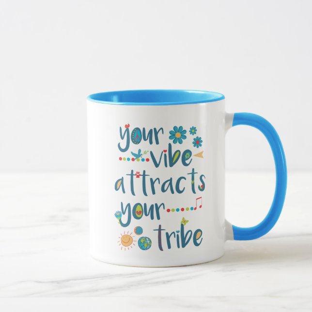 Taza Su ambiente atrae su tribu (Derecha)