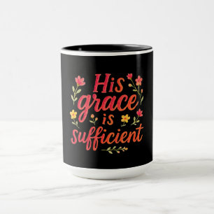 Taza Su gracia es suficiente