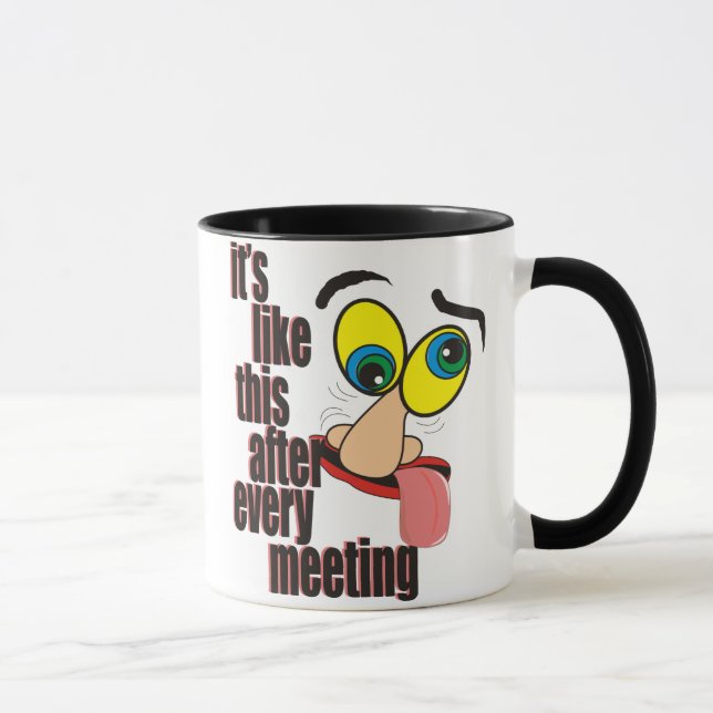 Taza Su gusto esto después de cada reunión (Derecha)