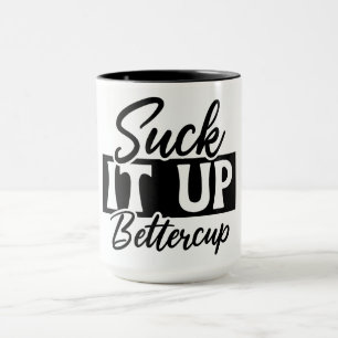 Taza Suck It Up Buttercup Mug