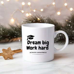 Taza Sueña grande. Trabajar duro. Lograr la grandeza