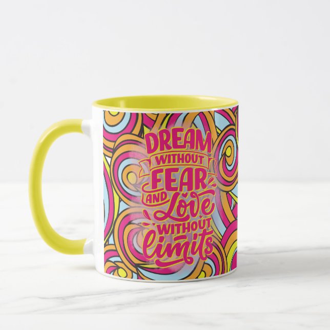 Taza ¡Sueña sin miedo y amor sin límites! (Izquierda)