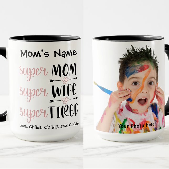 Taza SuperMom Super Wife Super Tired Personalizable Pho (Subido por el creador)
