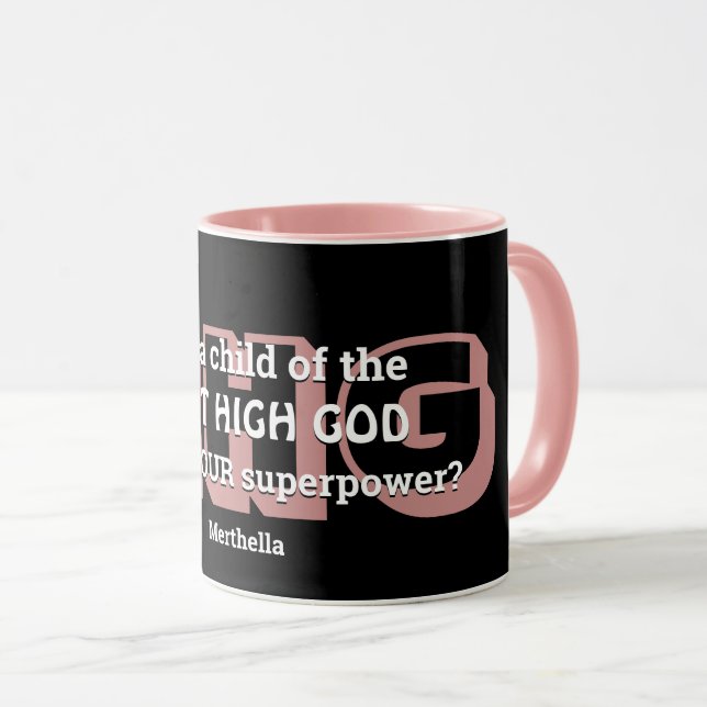 Taza Superpotencia MÁS ALTA DIOS Pink negro personaliza (Anverso derecho)