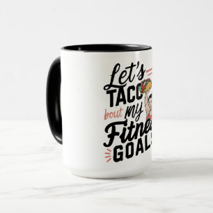 Taza Taco: "sobre mis objetivos de salud" Resolución di
