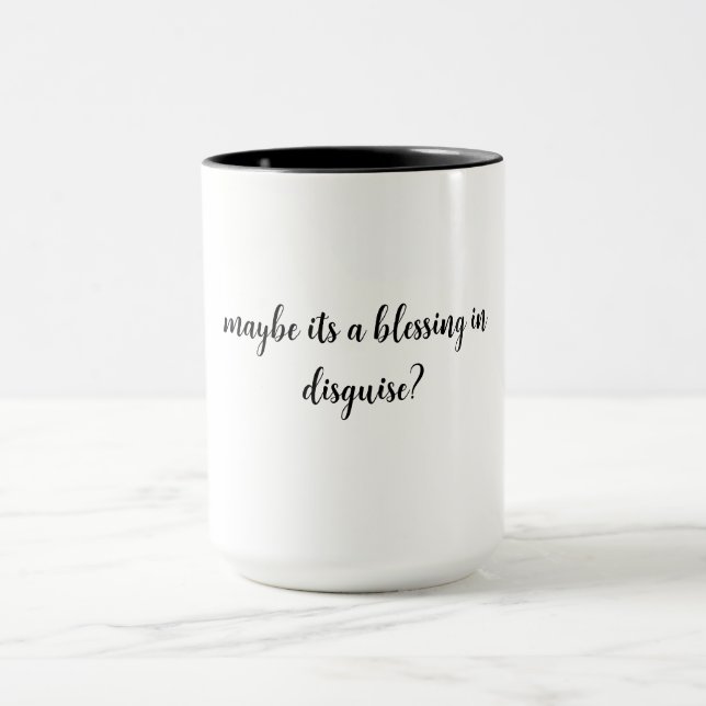 Taza ¿tal vez sea una bendición para el disgusto? (Centro)