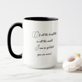 Taza Tan agradecidos que eres mía | Regalo de hija | Fo
