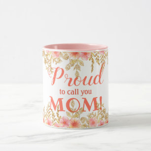 Taza ¡Tan Orgulloso De Llamarte Mamá! Acuarela floral r