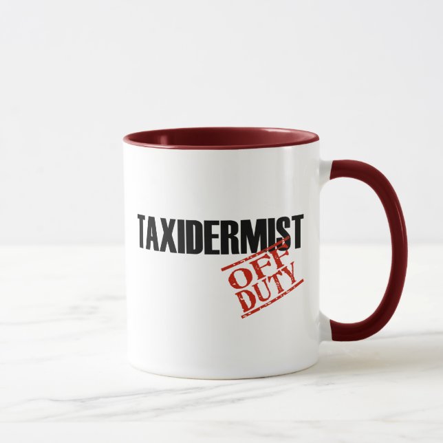 TAZA TAXIDERMIST FUERA DE SERVICIO (Derecha)
