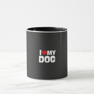 Taza Taza/ i love my dog