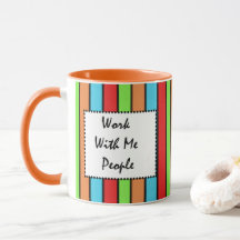 Taza: Trabaja conmigo gente