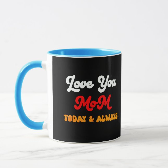 Taza Te amo, mamá hoy y siempre | Regalo del Día de la  (Izquierda)