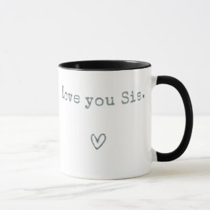 Taza Te amo Sis - Regalos de hermanas por cumpleaños