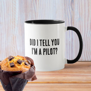 Taza ¿Te dije que soy piloto, cita divertida de aviació