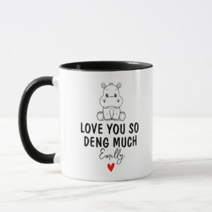 Taza Te quiero tanto Deng Mucho, Personalizado Moo Deng