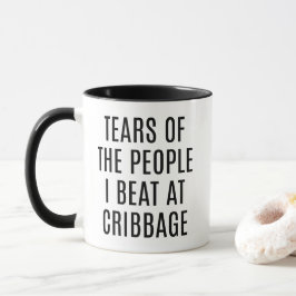 Taza Tears of the People I Beat At Cribbage Funny