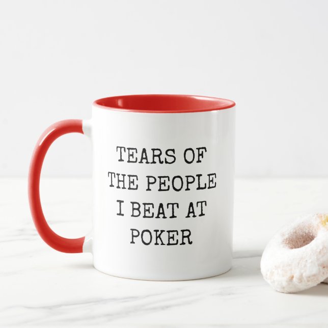 Taza Tears Of The People I Beat At Poker Funny Mug (Con donut)