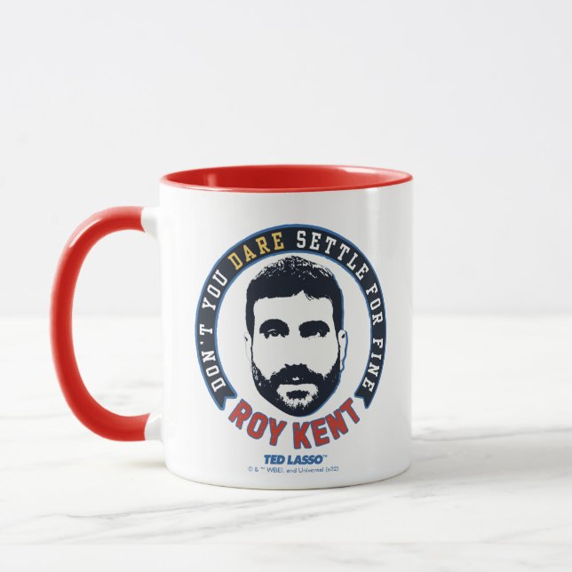 Taza Ted Lasso | Roy Kent Don't You Dare Settle (Izquierda)
