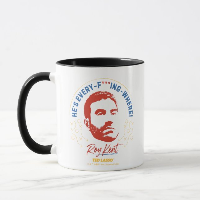 Taza Ted Lasso | Roy Kent He's Every -- Where (Izquierda)