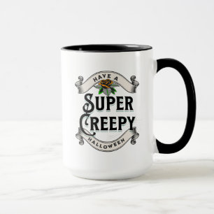 Taza Ten una Halloween súper espeluznante