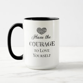 Taza Tener valor para amarte a ti mismo personalizado