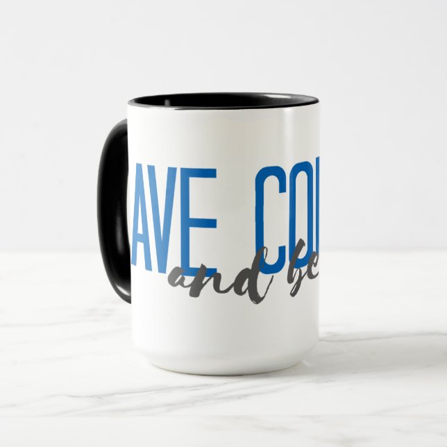 Taza Tenga valor y sea bueno (Anverso izquierdo)