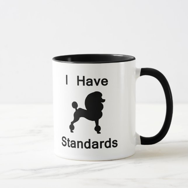 Taza Tengo estándares (el caniche) (Derecha)