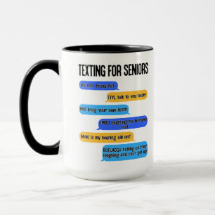 Taza Texto para adultos mayores Gracioso Código de text
