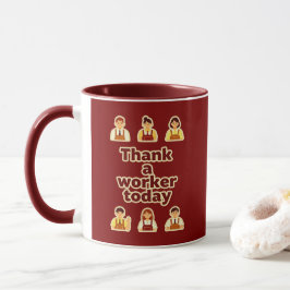 Taza Thank a Worker Today Appreciation Shirt – Labor