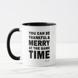 Taza Thankful and Merry at the Same Time Holiday