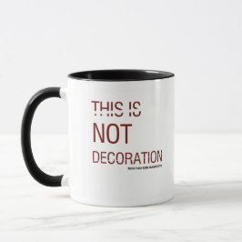 TAZA THIS IS DECORATION