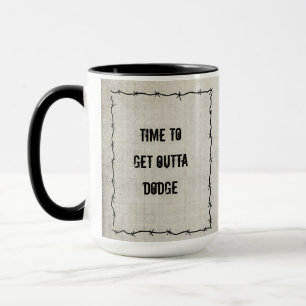 Taza Tiempo De Salir De Dodge