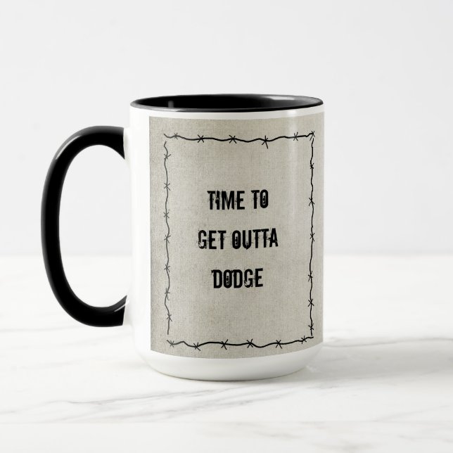 Taza Tiempo De Salir De Dodge (Izquierda)