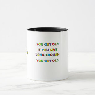 Taza TIENES ANTIGUO Mug